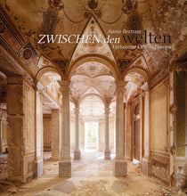 Load image into Gallery viewer, Zwischen den Welten: Verlassene Orte in Europa Bildband German Book
