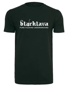 Black Lava Pure fucking Underground T-Shirt