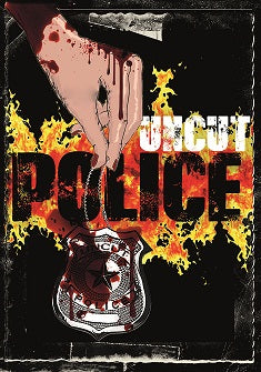 UNCUT POLICE - Slipcase Edition - NEARLY SOLD OUT!!!